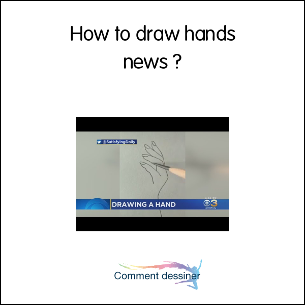 How to draw hands news